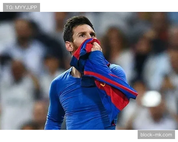 梅西关键球能力争议：强强对话中的终结效率与决策分析